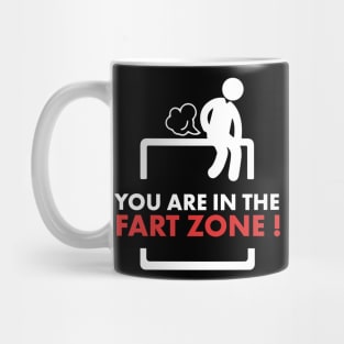 You are in the fart zone ! Mug